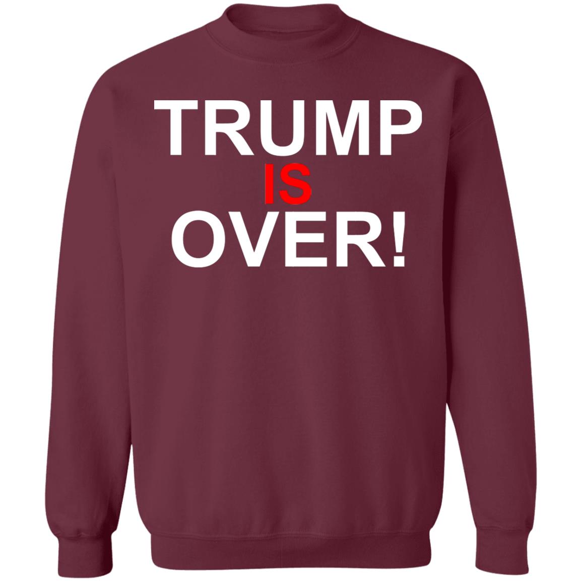 Trump Is Over T-Shirt Black Hoodie Shirt - Teechipus