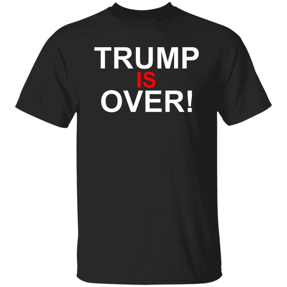 Trump Is Over T-Shirt Black Hoodie sweatshirt - Teechipus