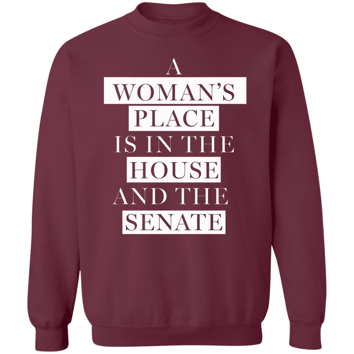 A Woman's Place Is In The House And The Senate Shirt - Teechipus