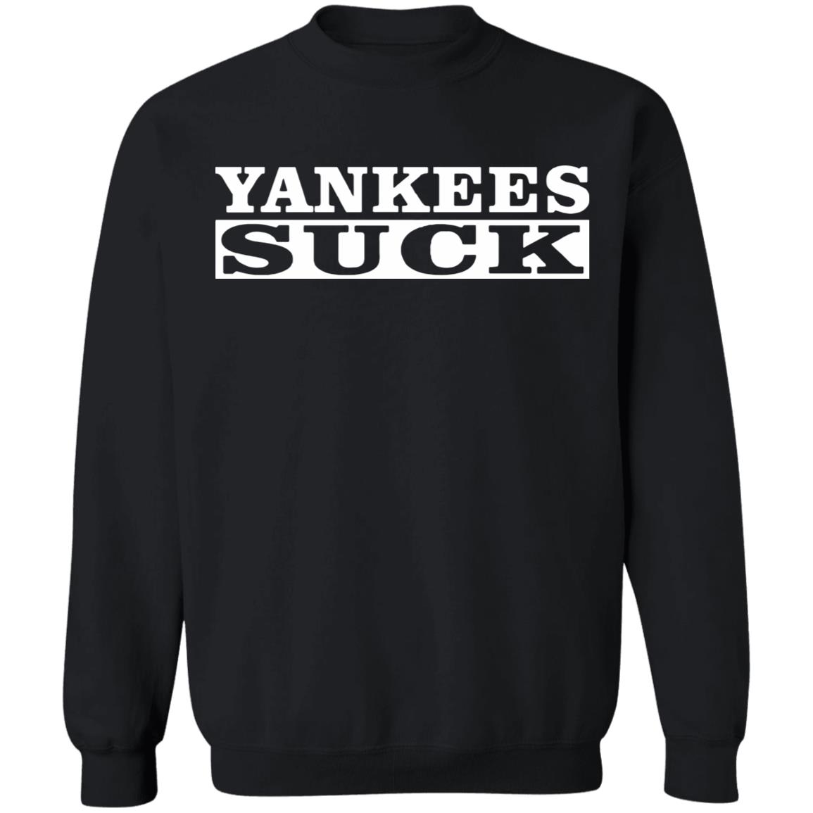 Yankees Suck Shirt black hoodie sweatshirt - Teechipus