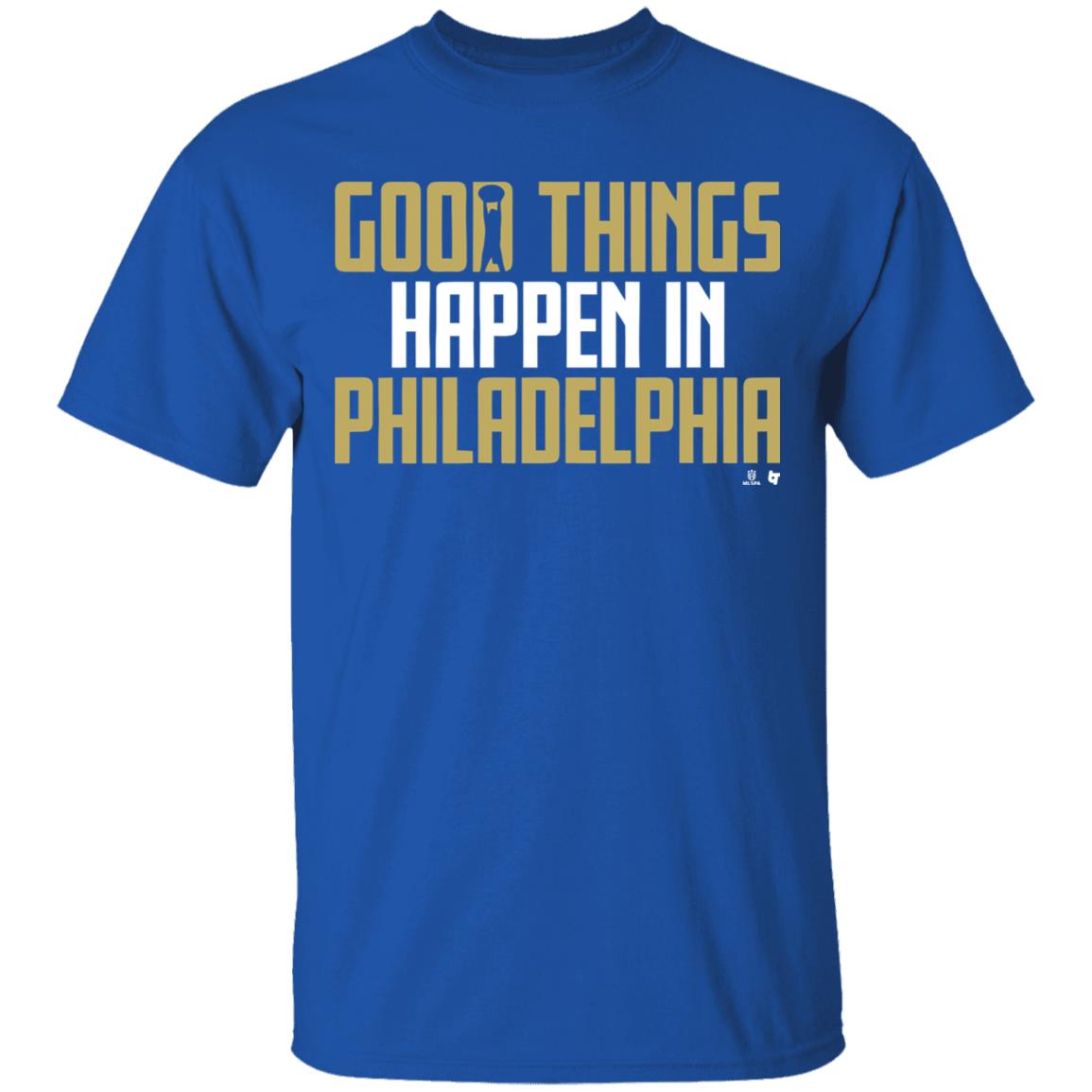 GOOD THINGS HAPPEN IN PHILADELPHIA Shirt black hoodie sweatshirt - Teechipus