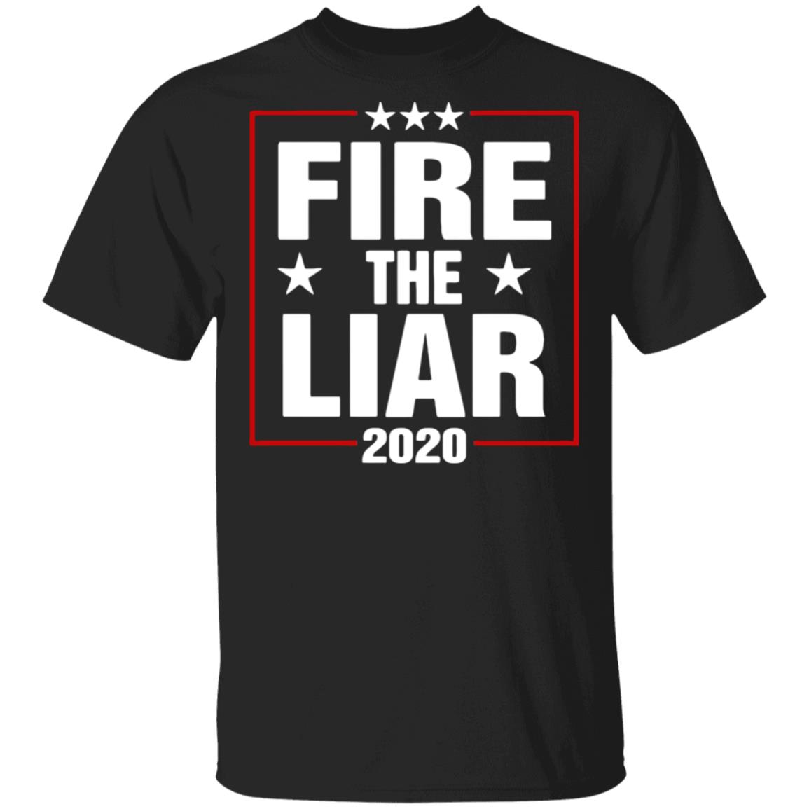 Fire The Liar 2020 Shirt black hoodie sweatshirt - Teechipus