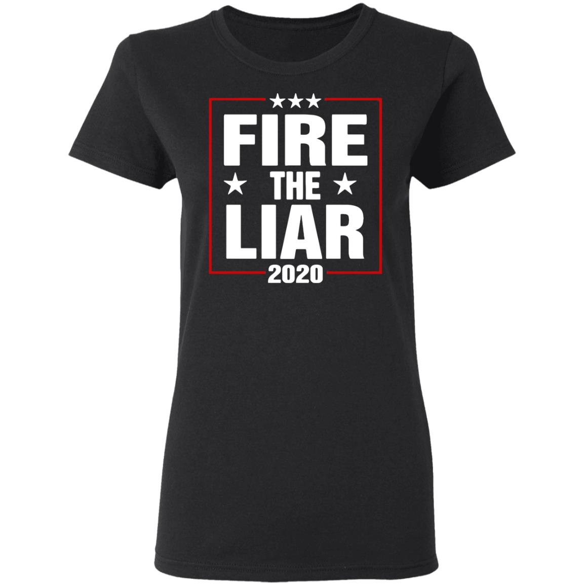Fire The Liar 2020 Shirt black hoodie sweatshirt - Teechipus