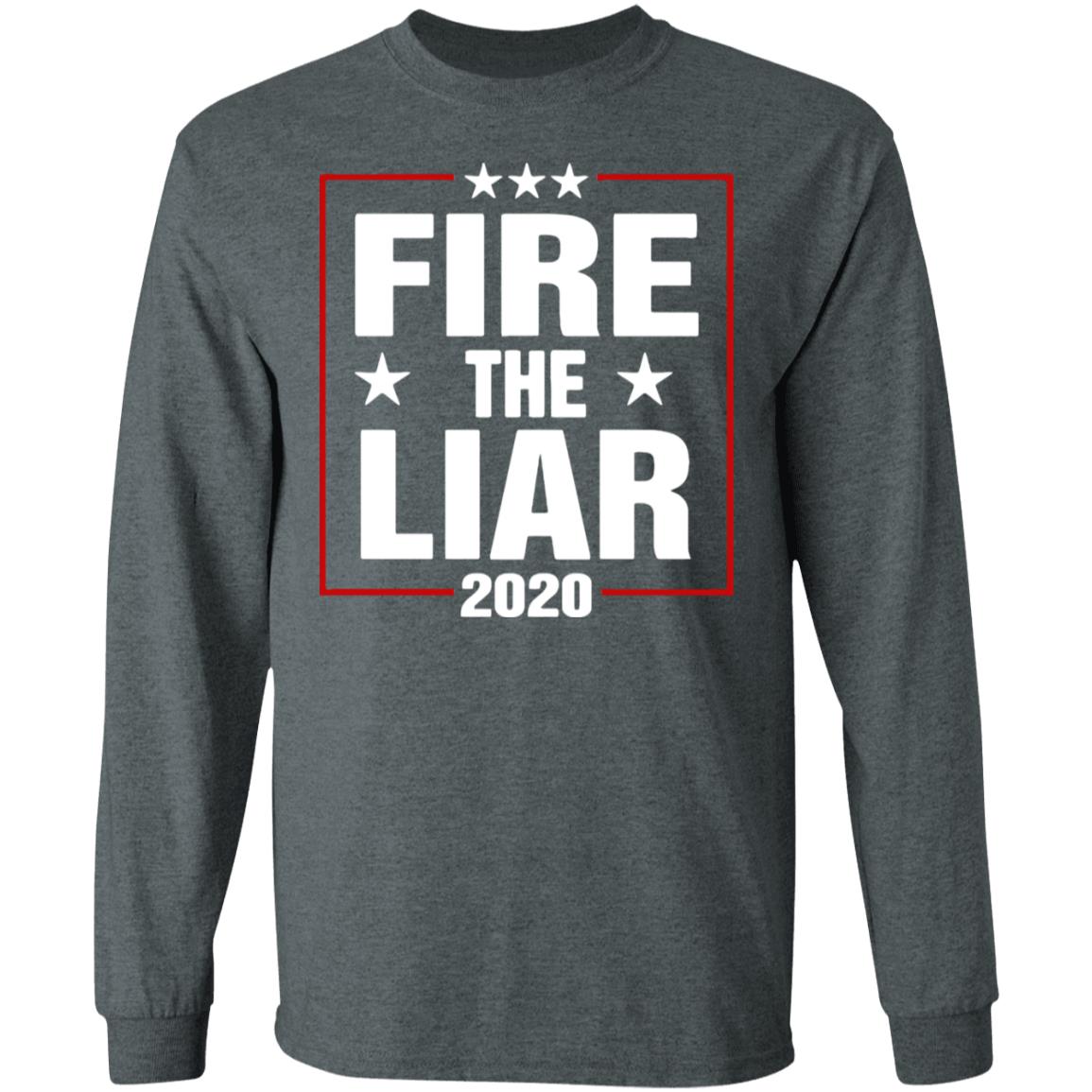 Fire The Liar 2020 Shirt black hoodie sweatshirt - Teechipus