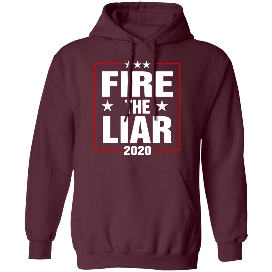 Fire The Liar 2020 Shirt black hoodie sweatshirt - Teechipus