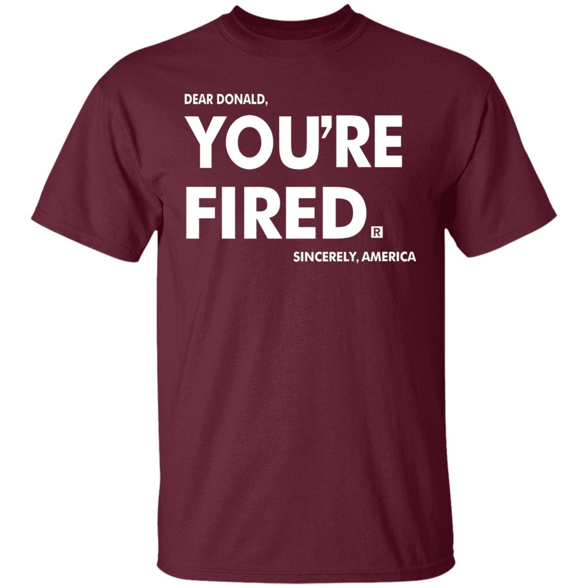 you're fired T Shirt Black Hoodie Sweatshirt - Teechipus