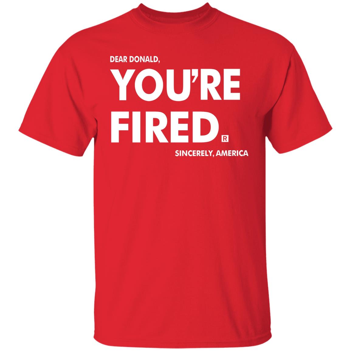 you're fired T Shirt Black Hoodie Sweatshirt - Teechipus