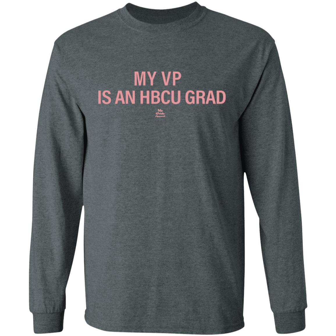 MY VP IS AN HBCU GRAD T Shirt Black Hoodie Sweatshirt - Teechipus