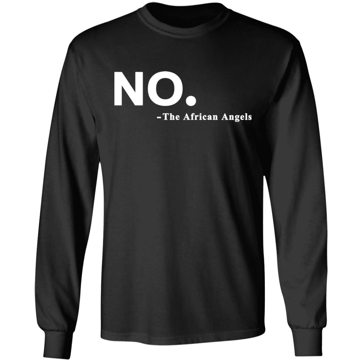 No The African AngelsT Shirt Black Hoodie Sweatshirt - Teechipus