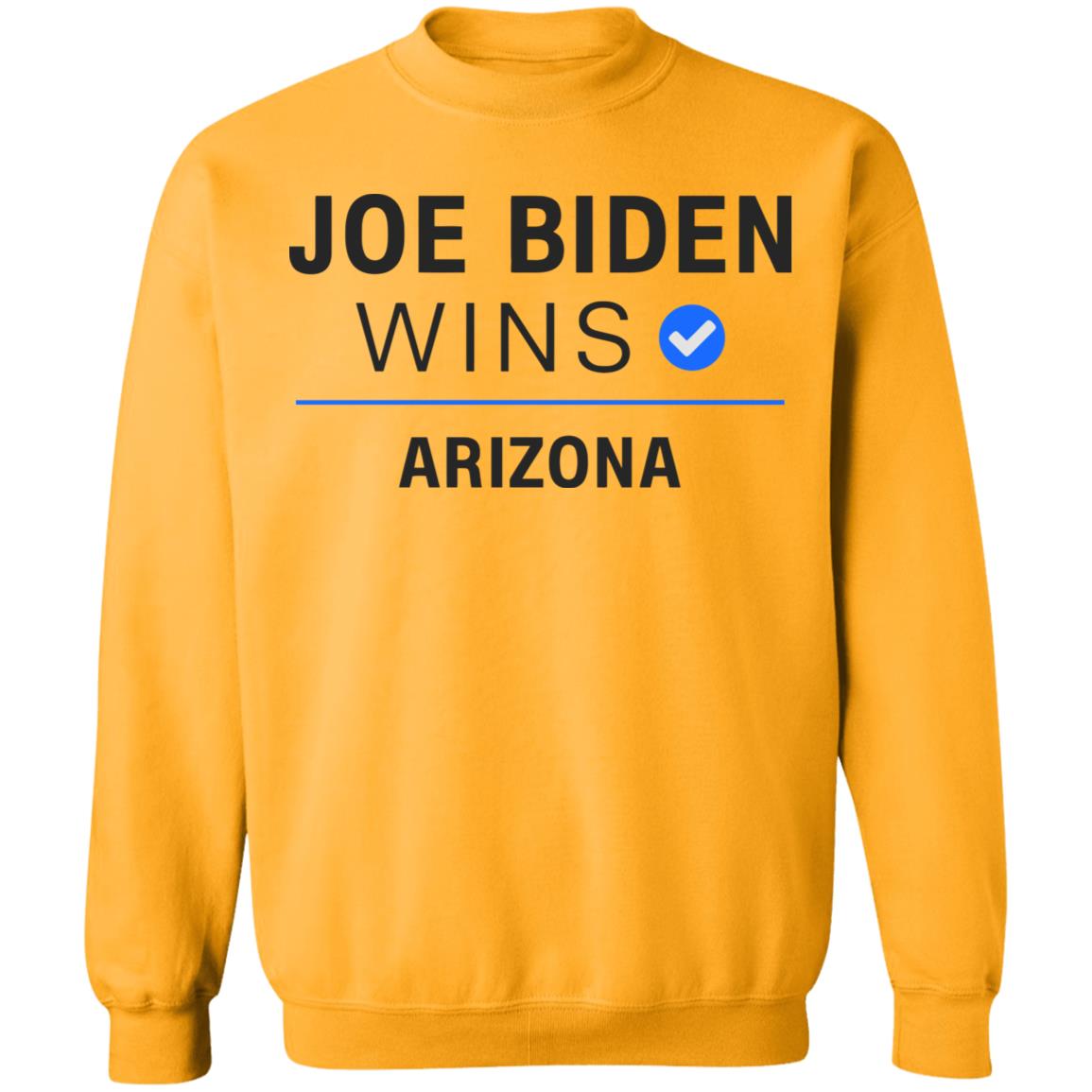 Joe Biden Wins Arizona T Shirt White Hoodie Sweatshirt - Teechipus