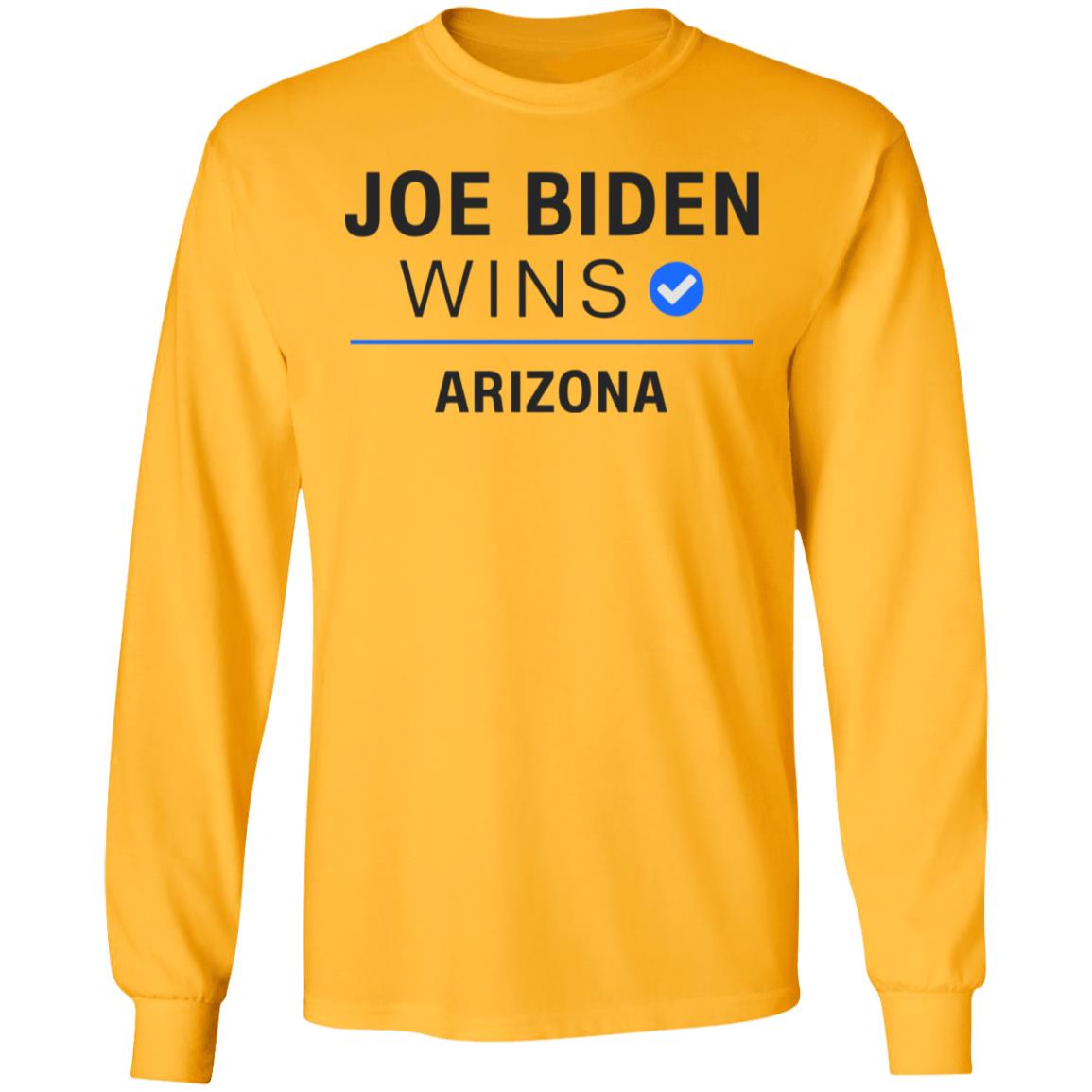 Joe Biden Wins Arizona T Shirt White Hoodie Sweatshirt - Teechipus