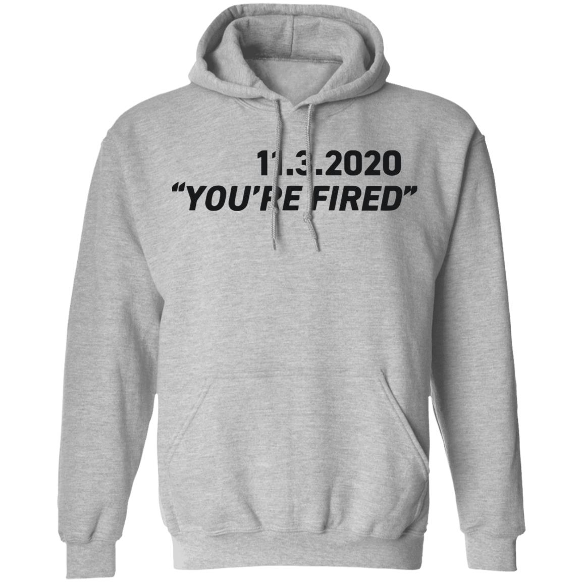 You're Fired SHIRT White Hoodie Sweatshirt - Teechipus