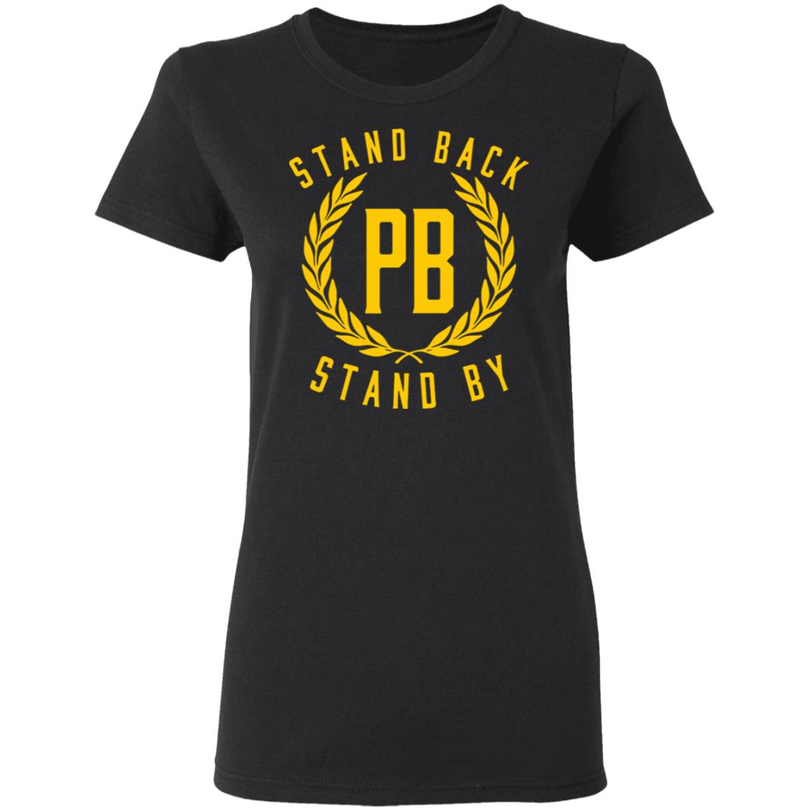 Stand By Stand Back SHIRT Black Hoodie Sweatshirt - Teechipus