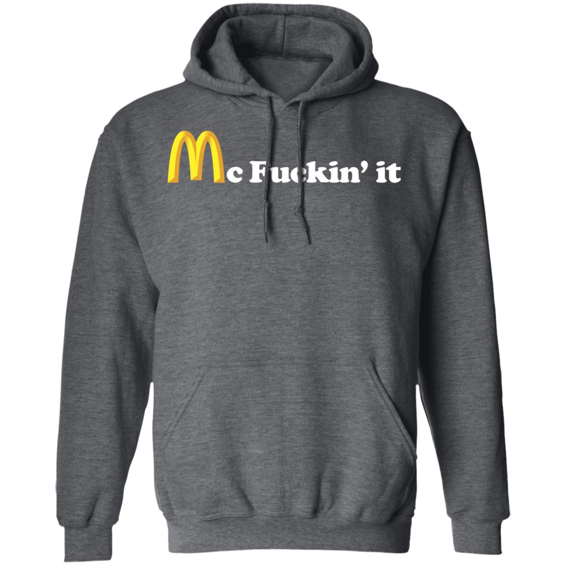 Mc Fuckin it SHIRT Black Hoodie Sweatshirt - Teechipus
