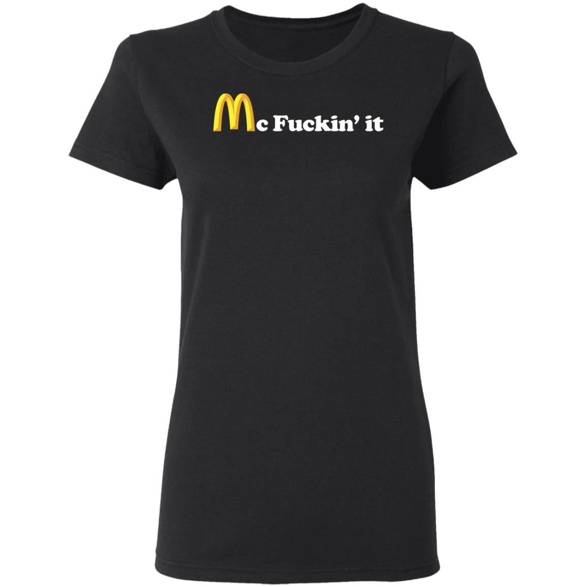 Mc Fuckin it SHIRT Black Hoodie Sweatshirt - Teechipus