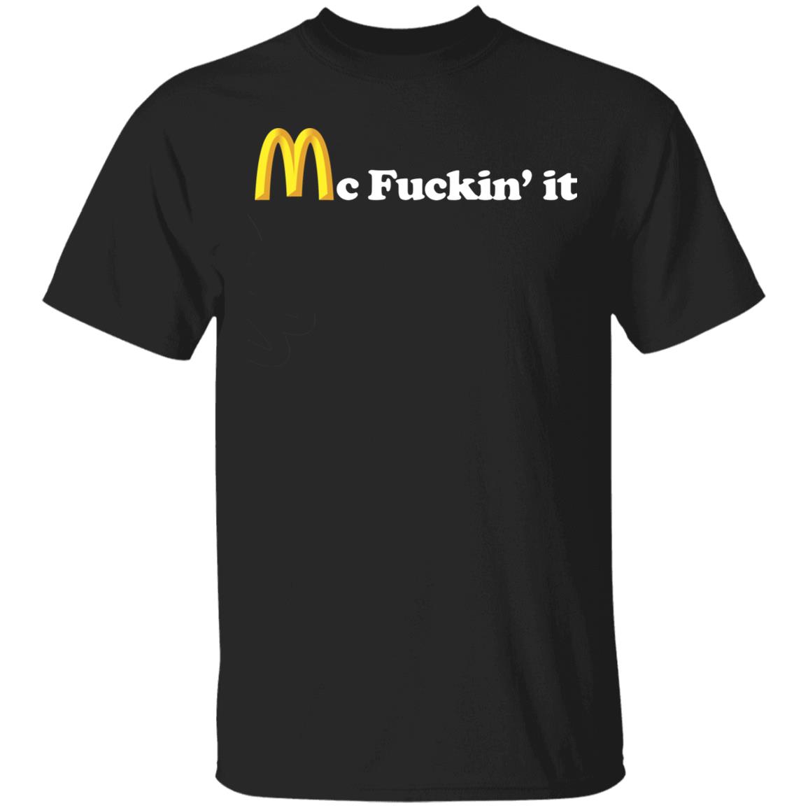 Mc Fuckin it SHIRT Black Hoodie Sweatshirt - Teechipus