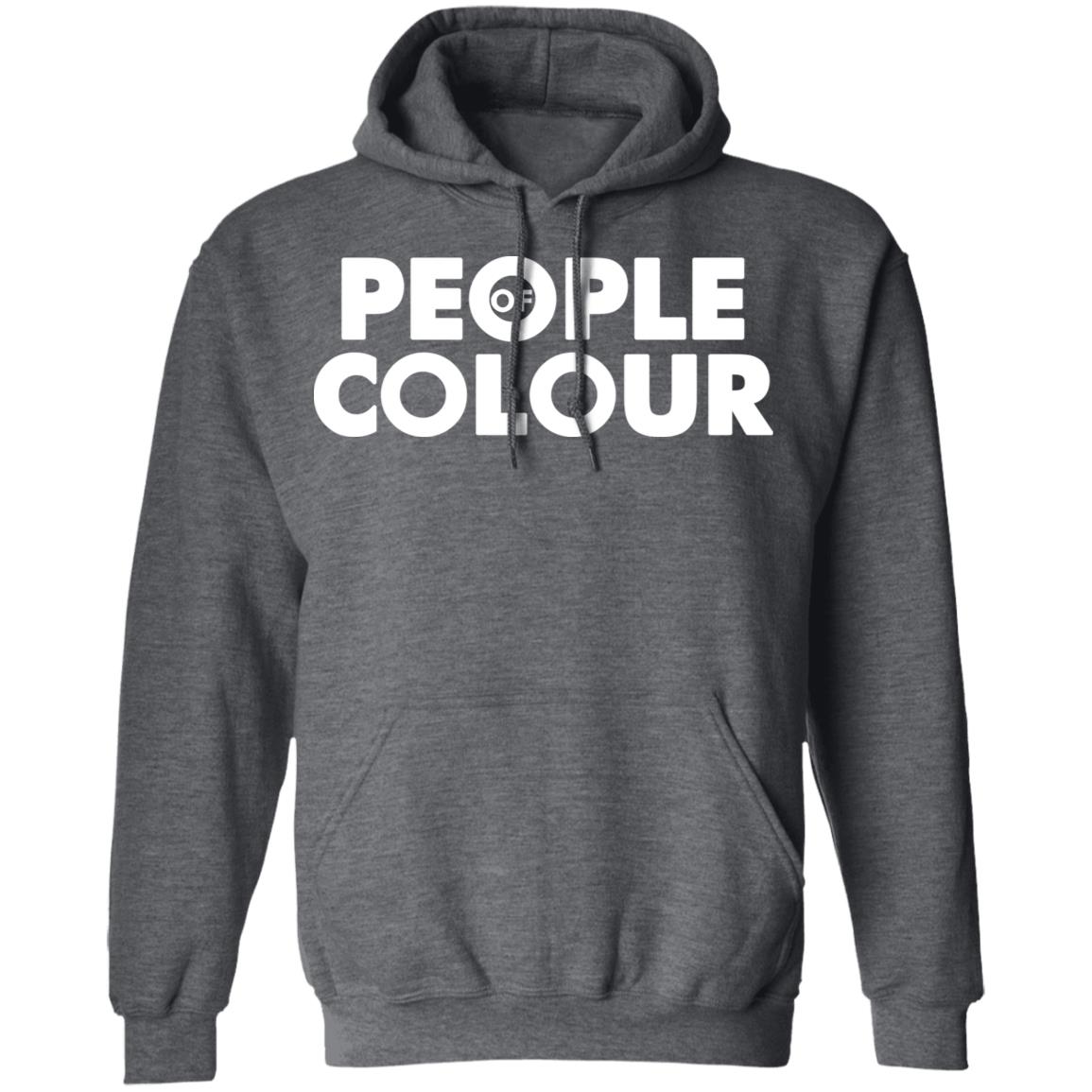 People Of Colour Shirt Hoodie Sweatshirt - Teechipus