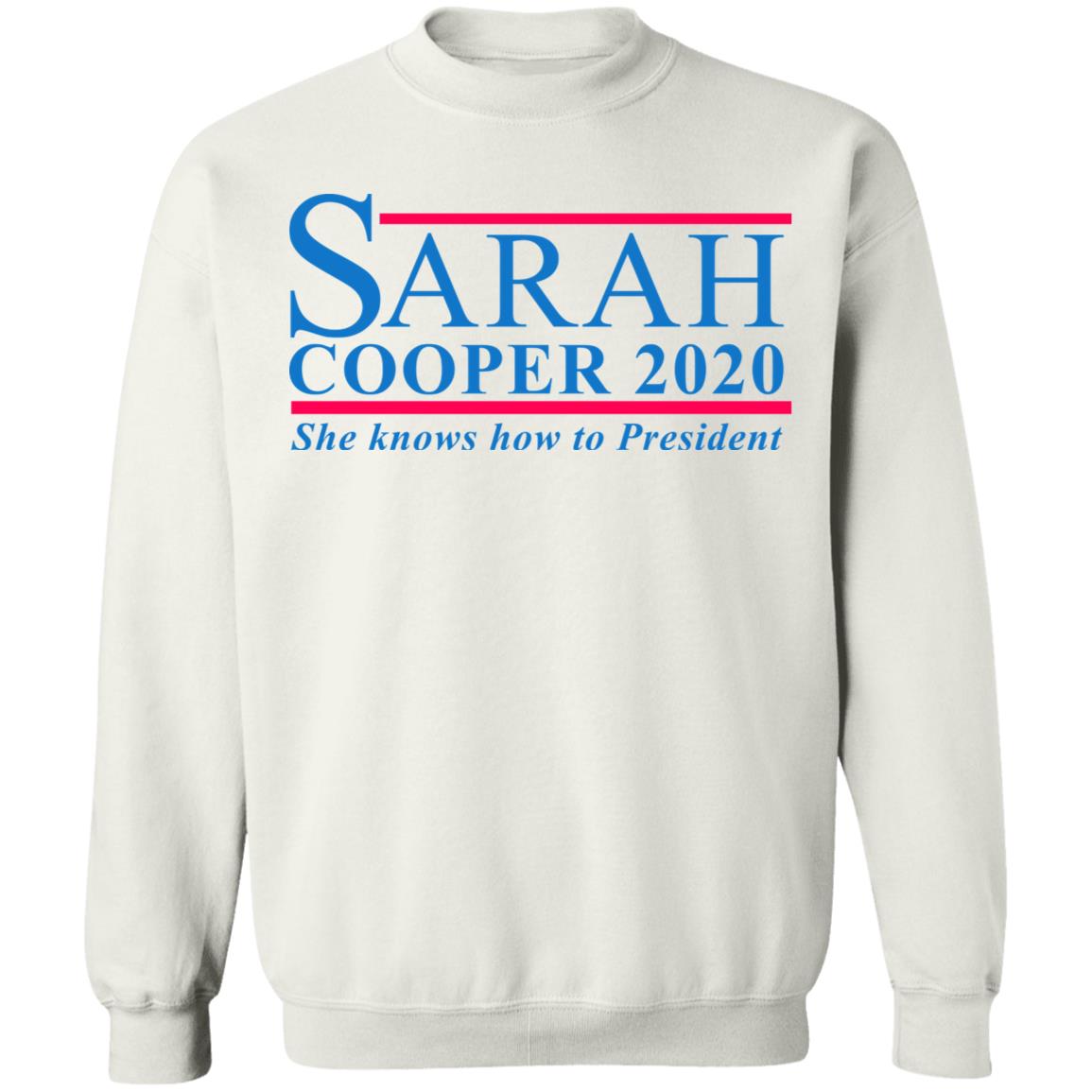 Sarah Cooper For President Shirt Hoodie Sweatshirt - Teechipus
