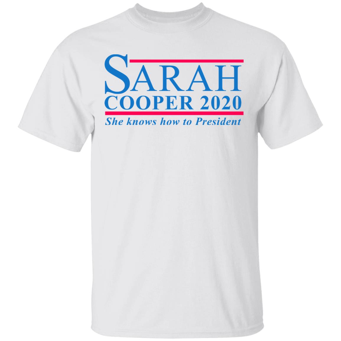Sarah Cooper For President Shirt Hoodie Sweatshirt - Teechipus