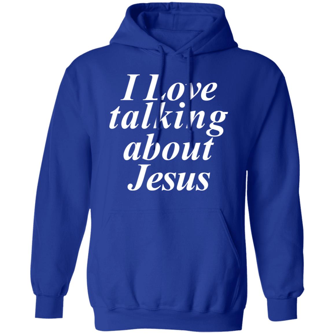 I Love Talking About Jesus Blcak T Shirt Hoodie Sweatshirt - Teechipus