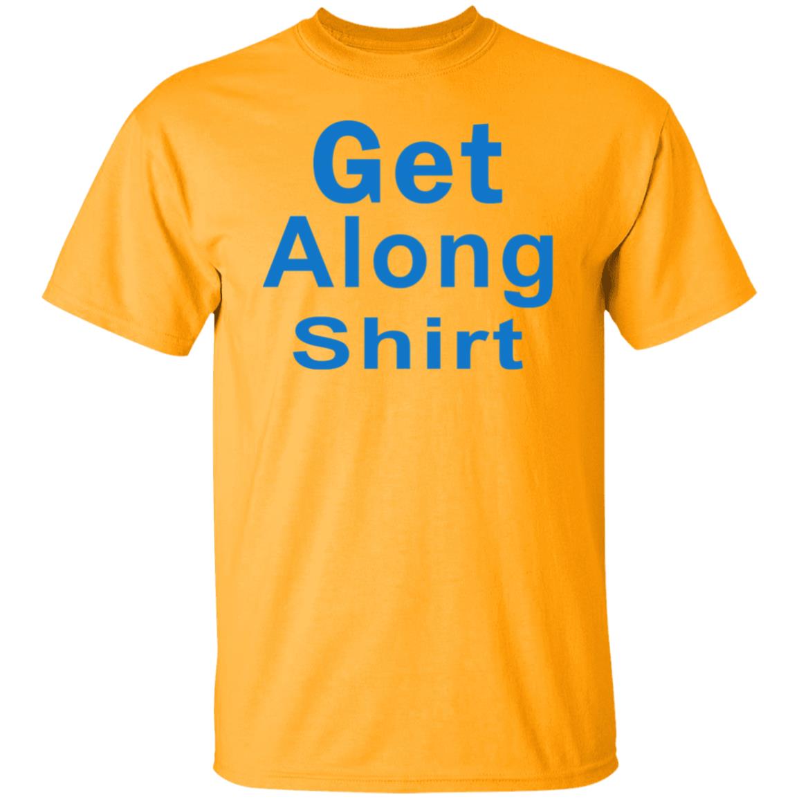 The Get Along SHIRT Hoodie Sweatshirt - Teechipus