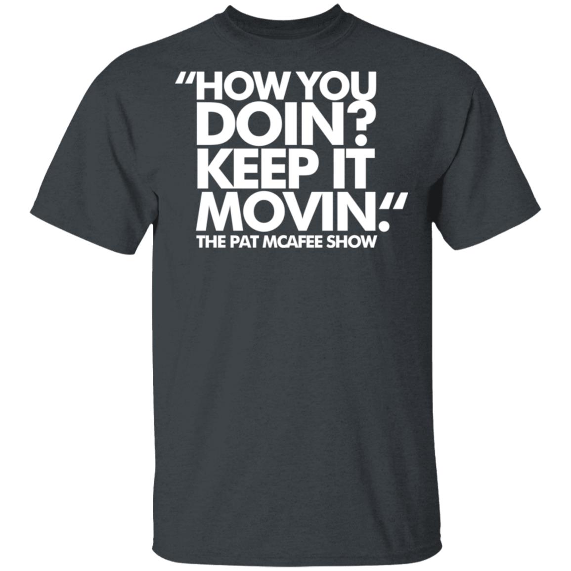How You Doin Keep It Movin Shirt Black hoodie sweatshirt - Teechipus