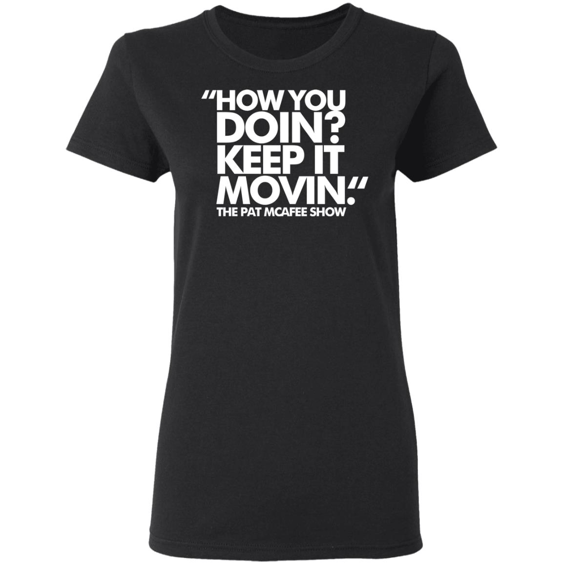 How You Doin Keep It Movin Shirt Black hoodie sweatshirt - Teechipus