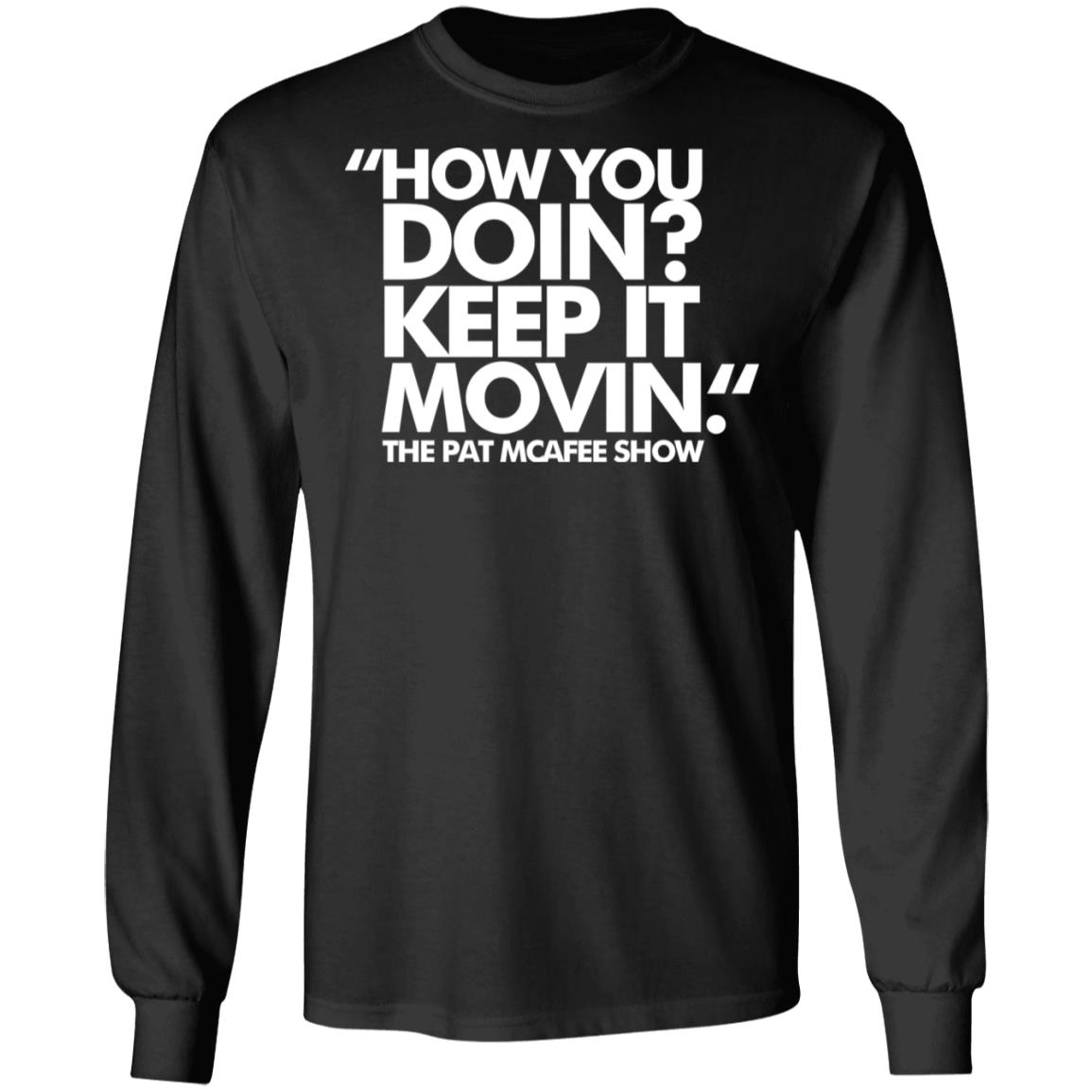 How You Doin Keep It Movin Shirt Black hoodie sweatshirt - Teechipus