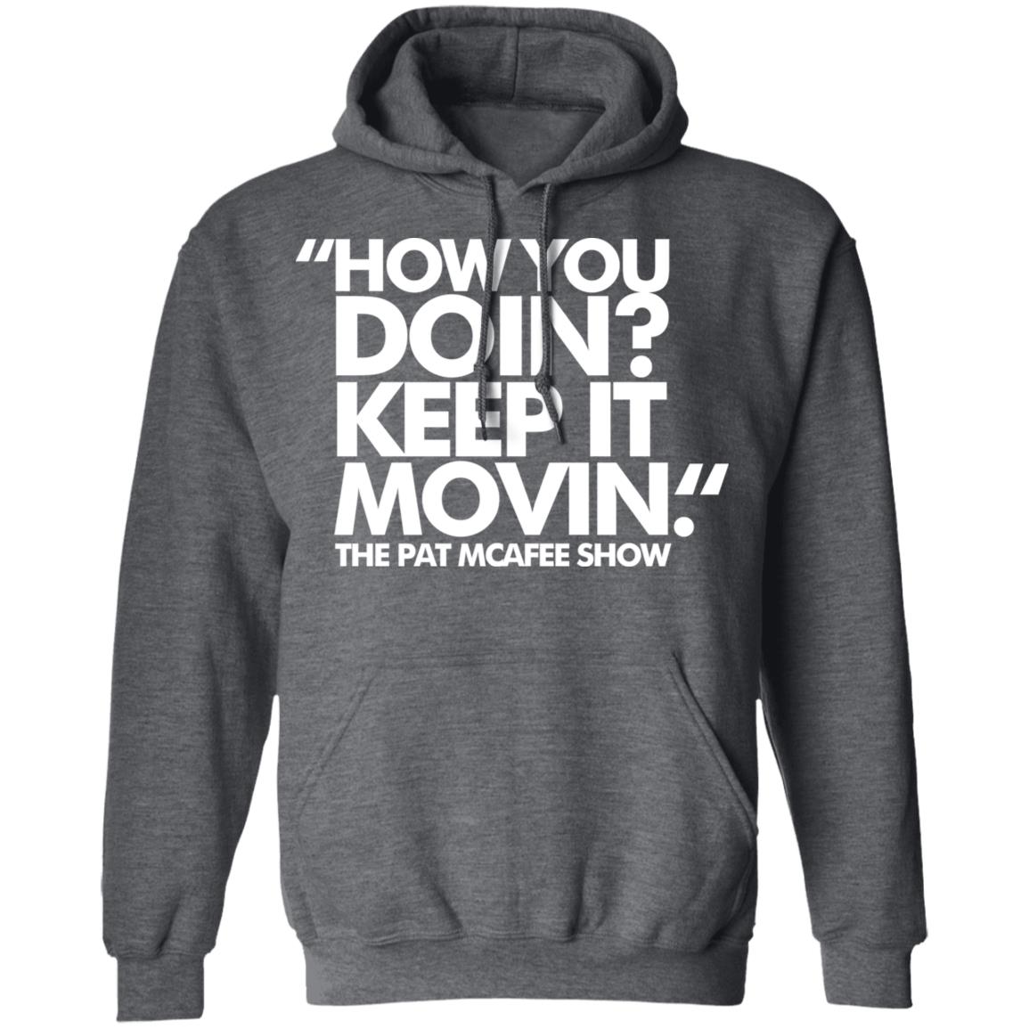 How You Doin Keep It Movin Shirt Black hoodie sweatshirt - Teechipus