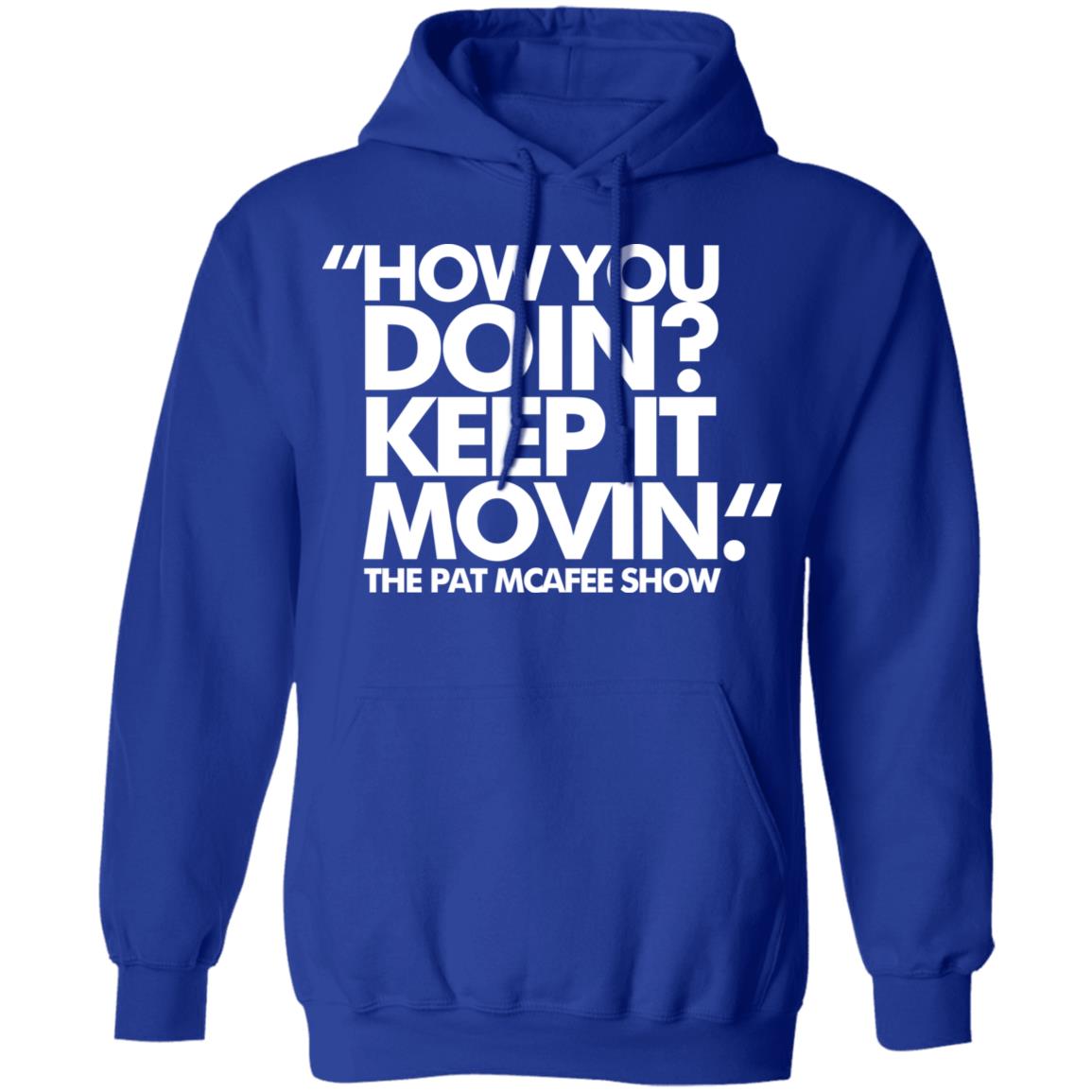 How You Doin Keep It Movin Shirt Black hoodie sweatshirt - Teechipus