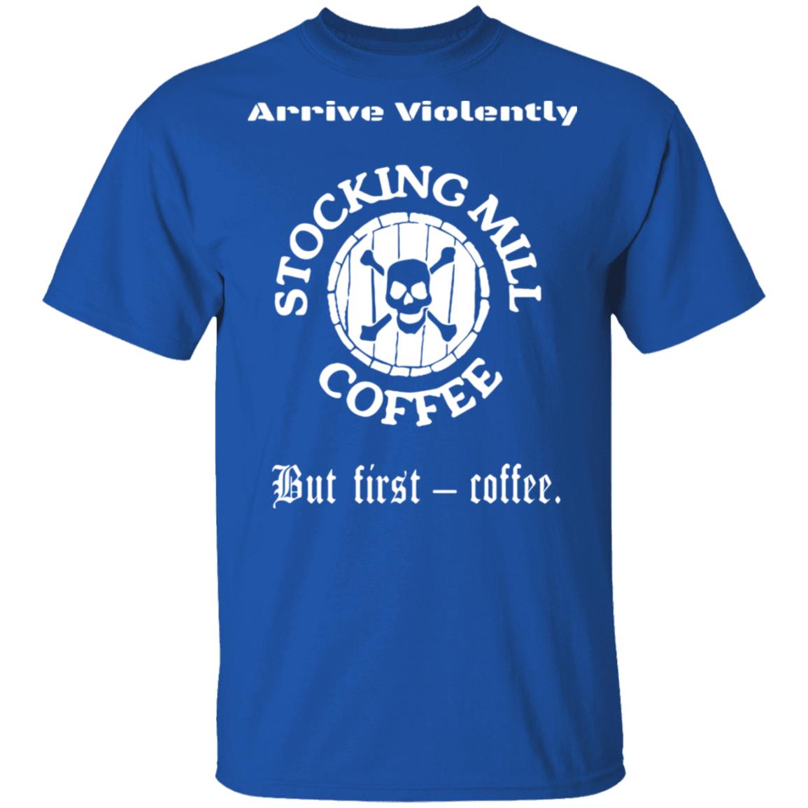 Stocking Mill Coffee But First Coffee Shirt Hoodie Sweatshirt - Teechipus