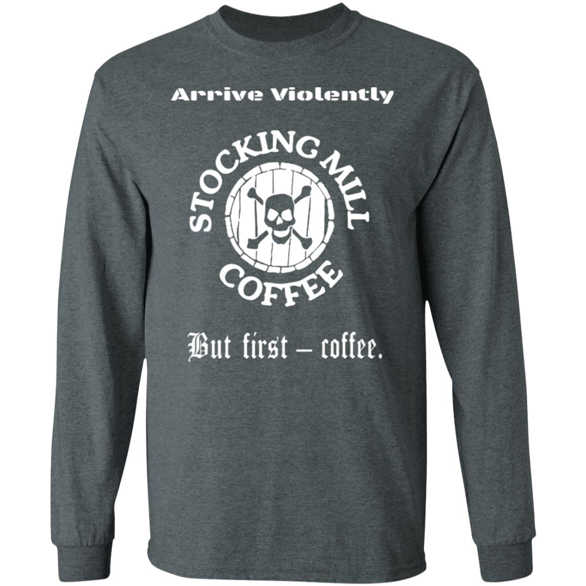 Stocking Mill Coffee But First Coffee Shirt Hoodie Sweatshirt - Teechipus