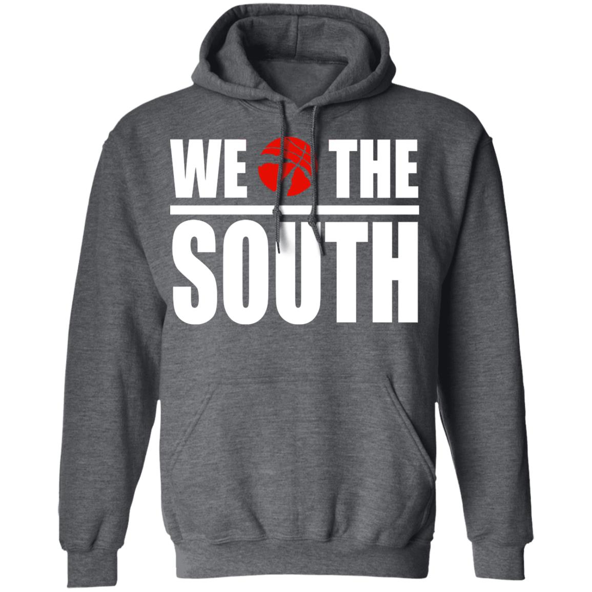 we the south Shirt Hoodie Sweatshirt - Teechipus