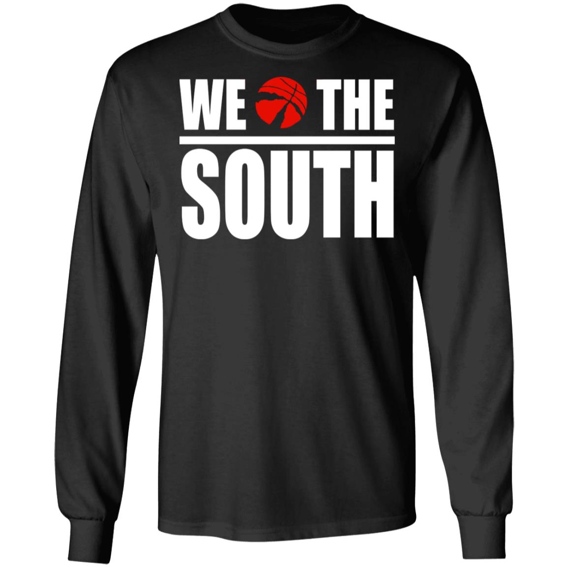 we the south Shirt Hoodie Sweatshirt - Teechipus