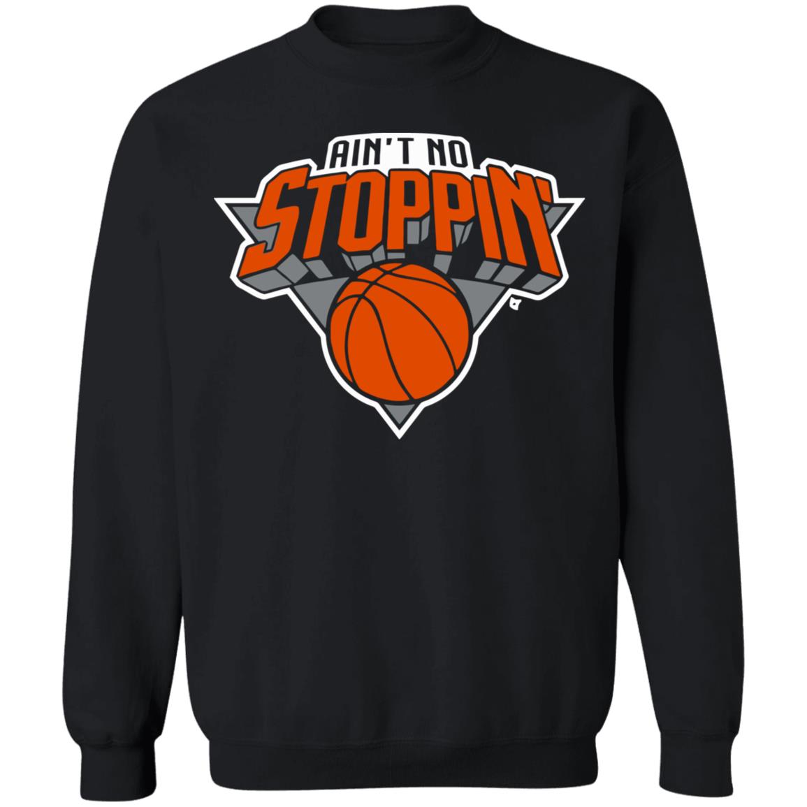 AIN'T NO STOPPIN' NEW YORK Shirt Black hoodie sweatshirt - Teechipus