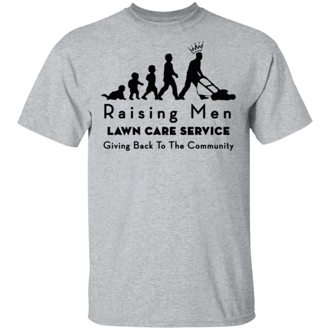 raising men lawn care T Shirt Hoodie Sweatshirt - Teechipus
