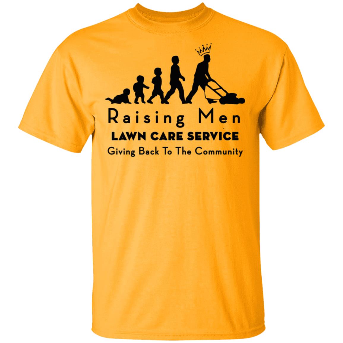 raising men lawn care T Shirt Hoodie Sweatshirt - Teechipus