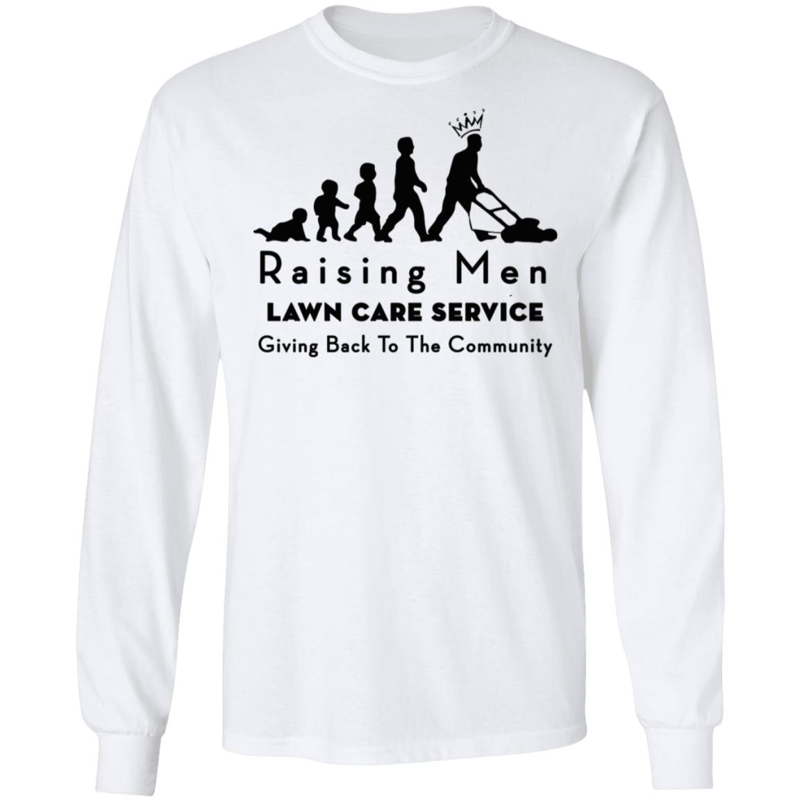 raising men lawn care T Shirt Hoodie Sweatshirt - Teechipus