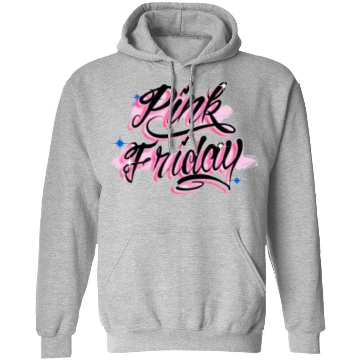 PINK FRIDAY AIRBRUSH T Shirt Hoodie Sweatshirt - Teechipus