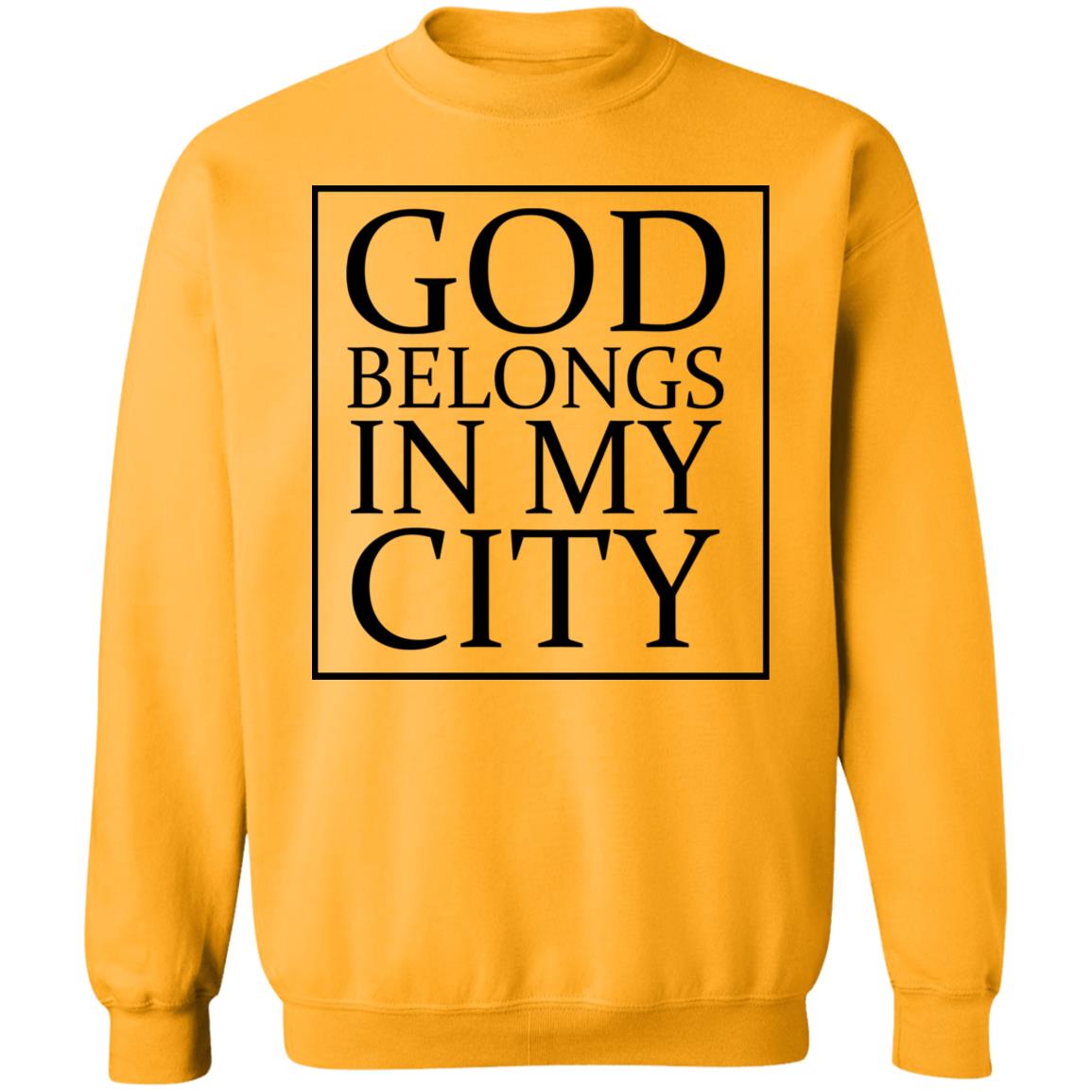 god belong in my city T Shirt Hoodie Sweatshirt - Teechipus