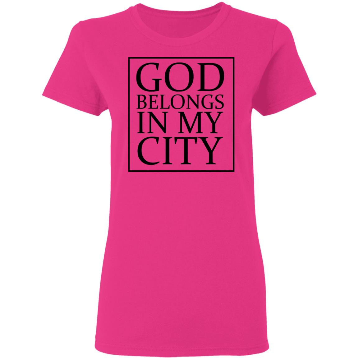 god belong in my city T Shirt Hoodie Sweatshirt - Teechipus