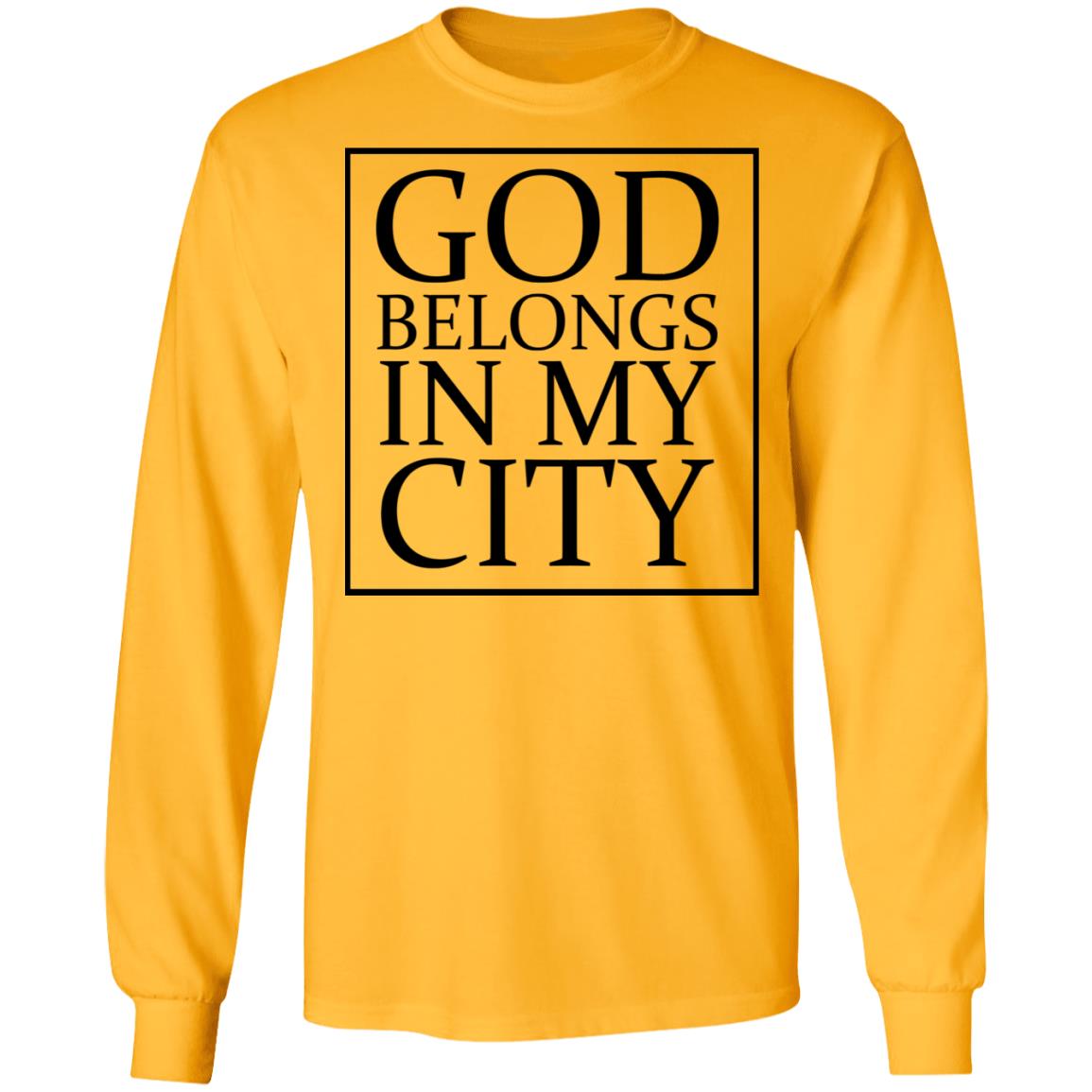 god belong in my city T Shirt Hoodie Sweatshirt - Teechipus