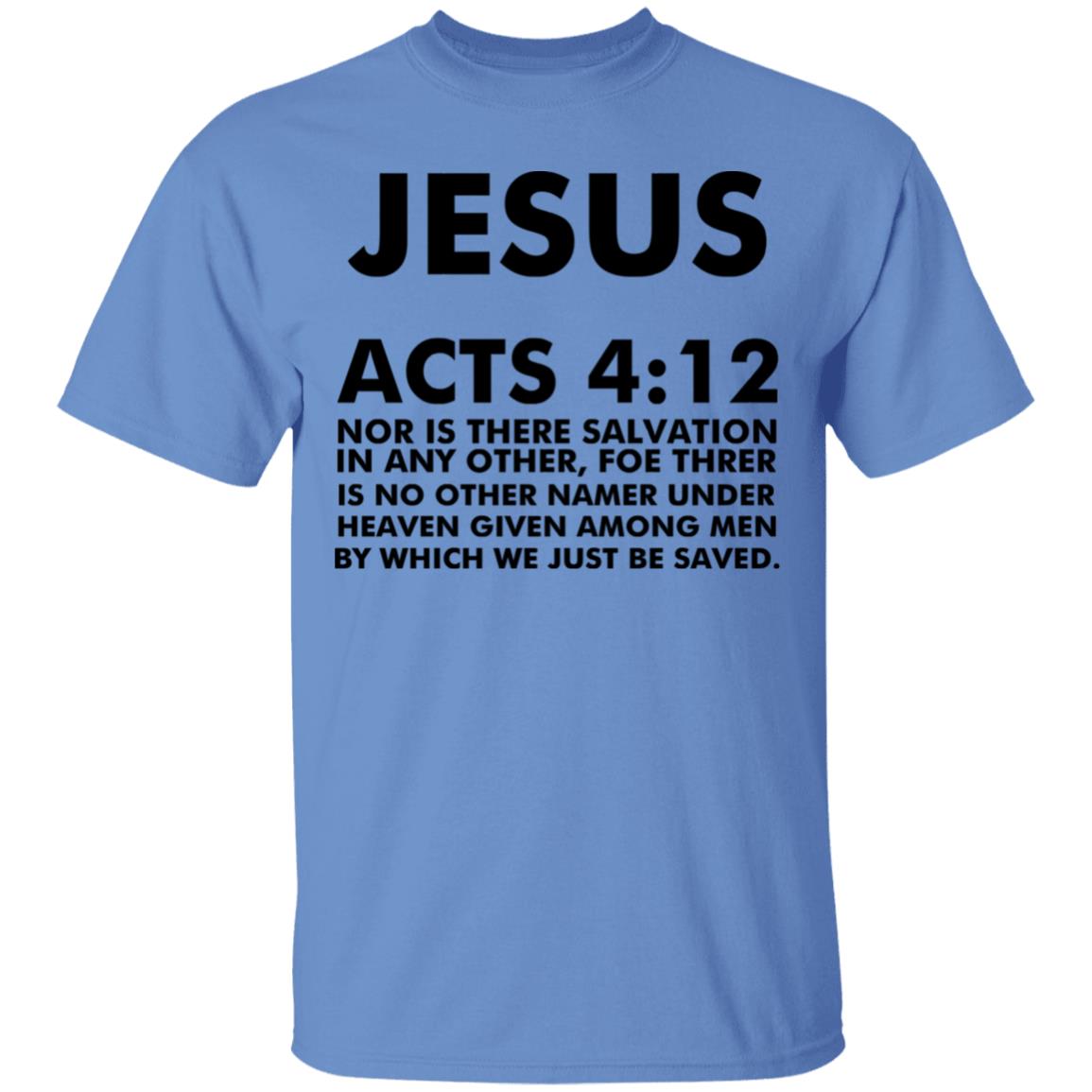 jesus acts 412 T Shirt Hoodie Sweatshirt - Teechipus