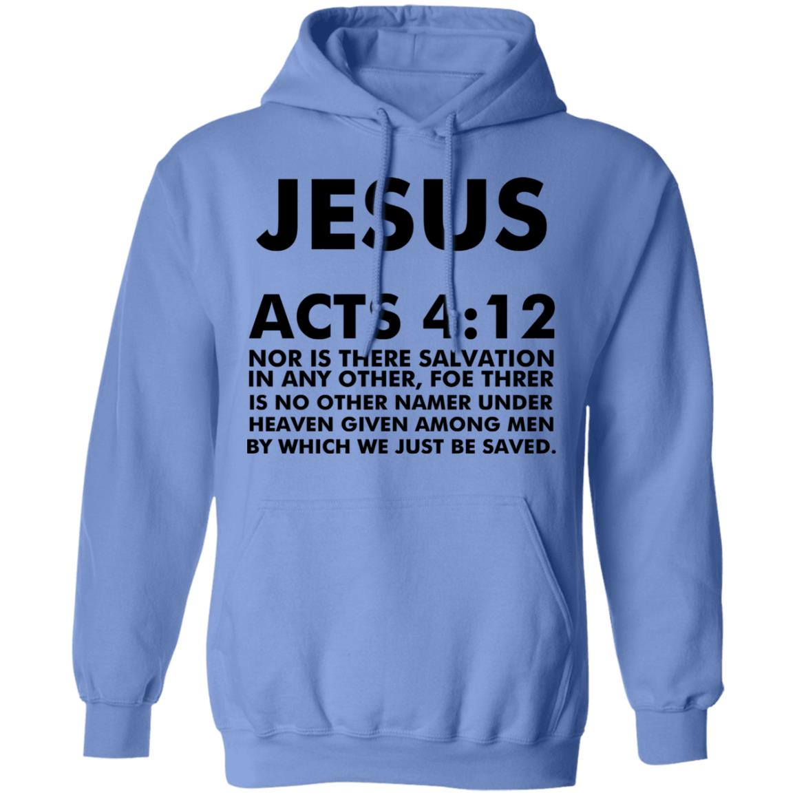 jesus acts 412 T Shirt Hoodie Sweatshirt - Teechipus
