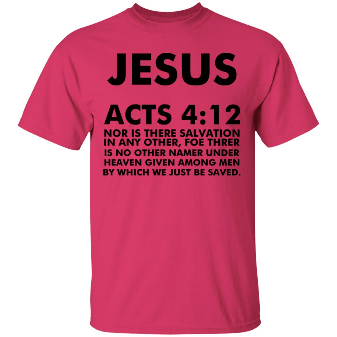 jesus acts 412 T Shirt Hoodie Sweatshirt - Teechipus