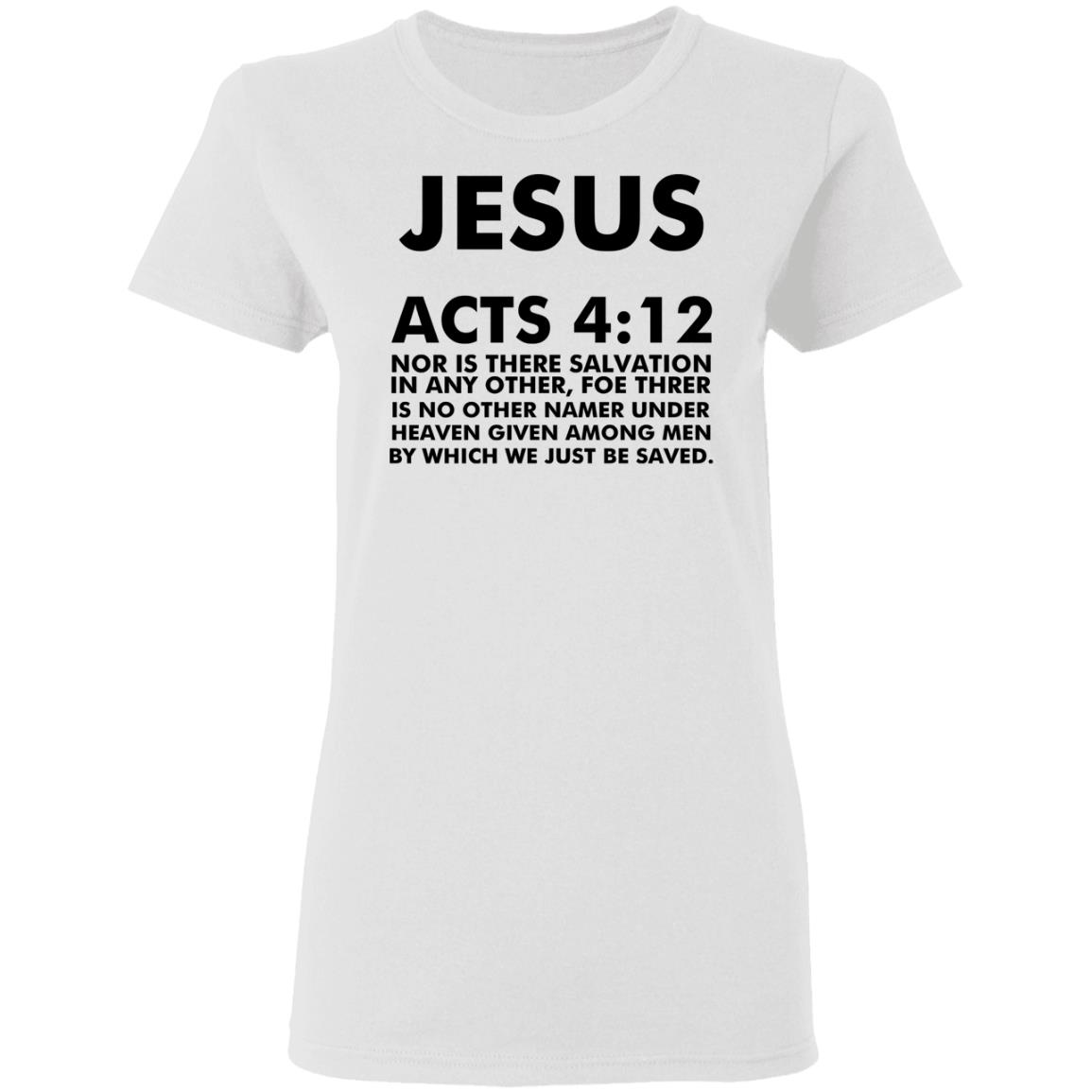 jesus acts 412 T Shirt Hoodie Sweatshirt - Teechipus