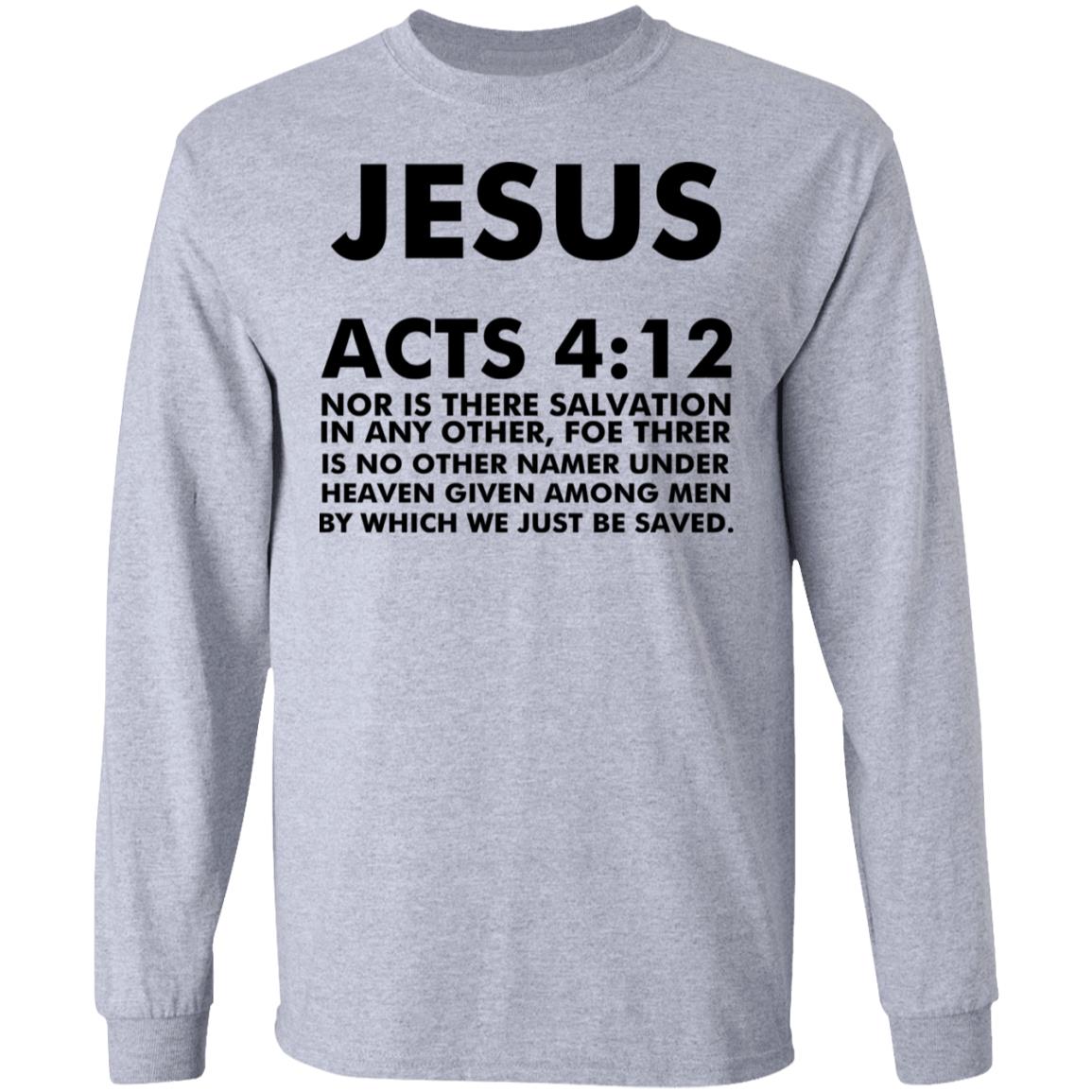 jesus acts 412 T Shirt Hoodie Sweatshirt - Teechipus