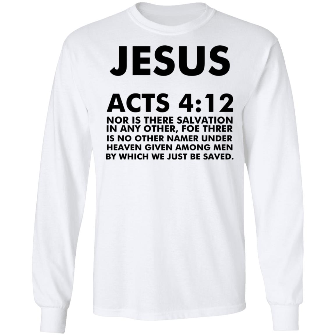 jesus acts 412 T Shirt Hoodie Sweatshirt - Teechipus