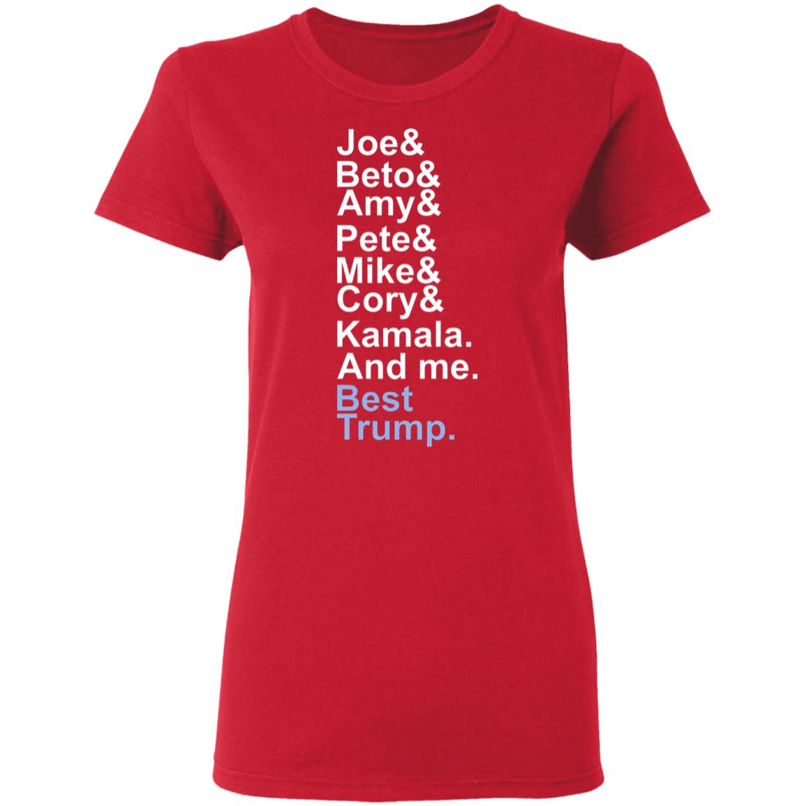 Joe beto amy pete mike cory kamala and me beat trump T Shirt Hoodie Sweatshirt - Teechipus