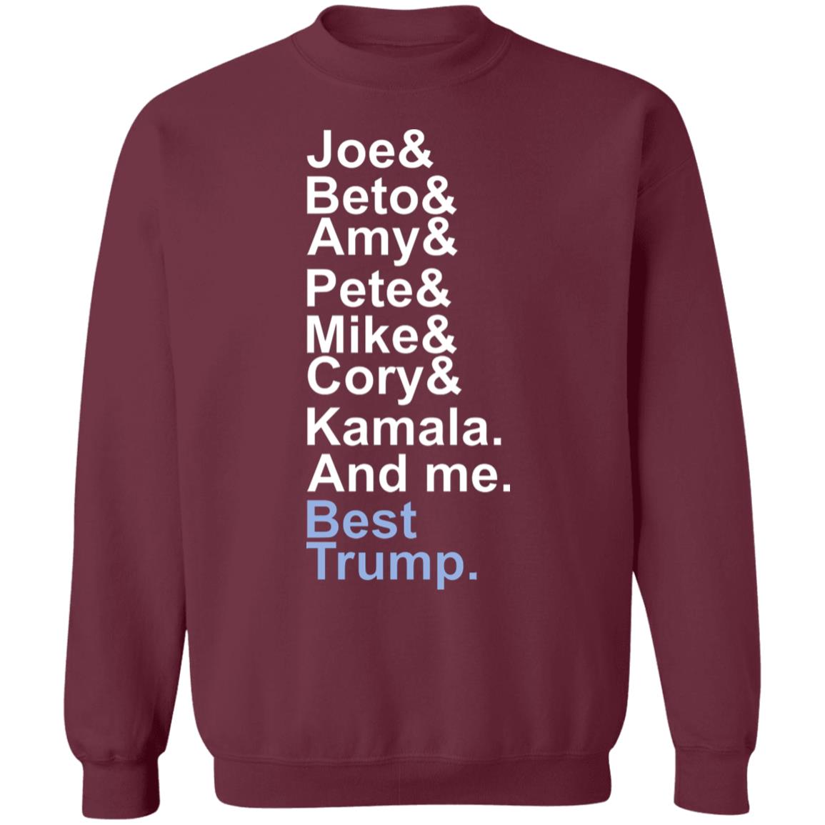 Joe beto amy pete mike cory kamala and me beat trump T Shirt Hoodie Sweatshirt - Teechipus